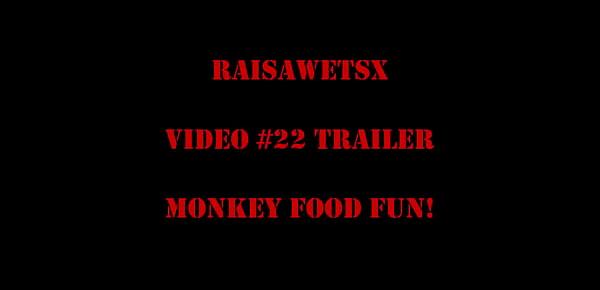 RaisaWetsX Monkey Food Fun trailer